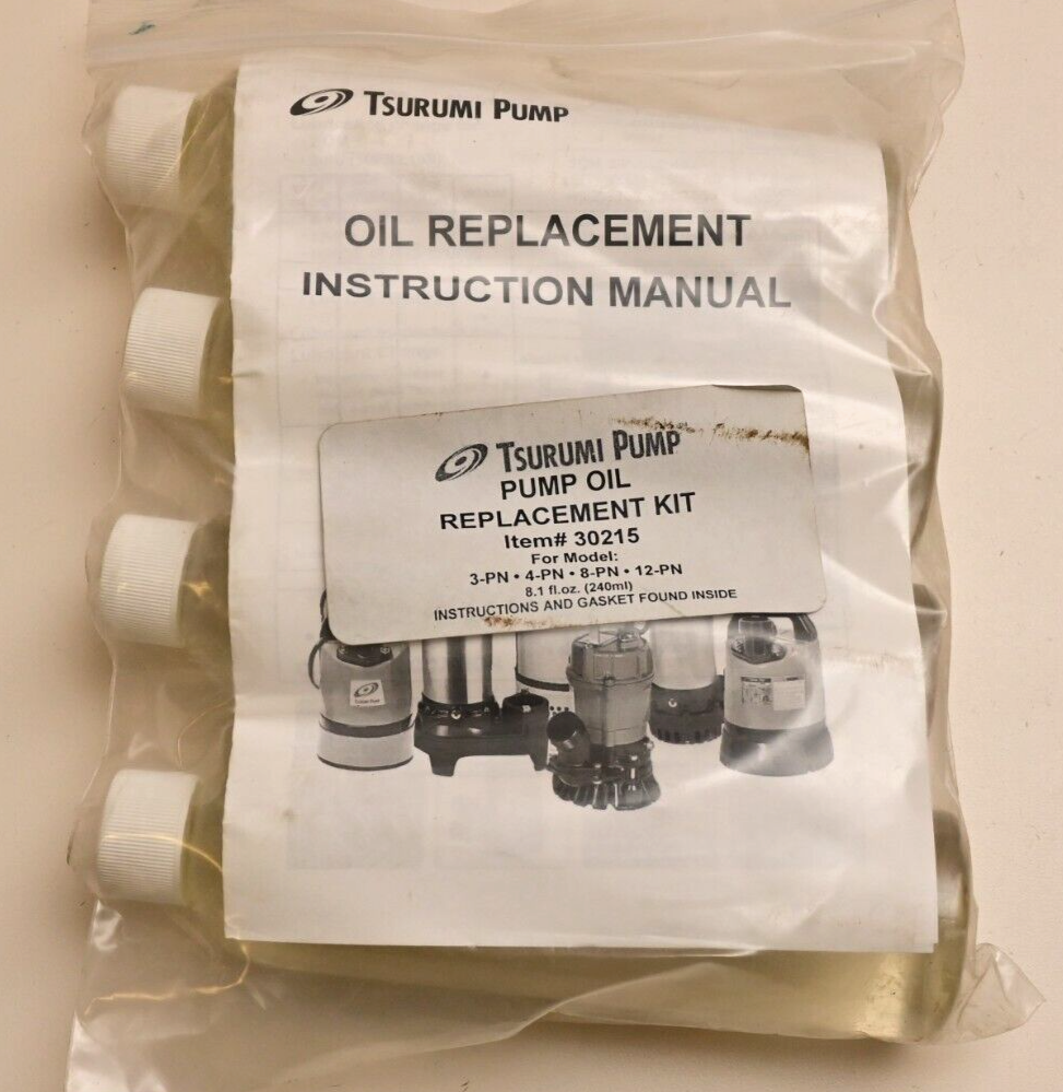Tsurumi Pump Oil Kit P/N 30215 QTY 4 x 8.1oz Bottle 3-PN 4-PN 8-PN 12-PN Gasket