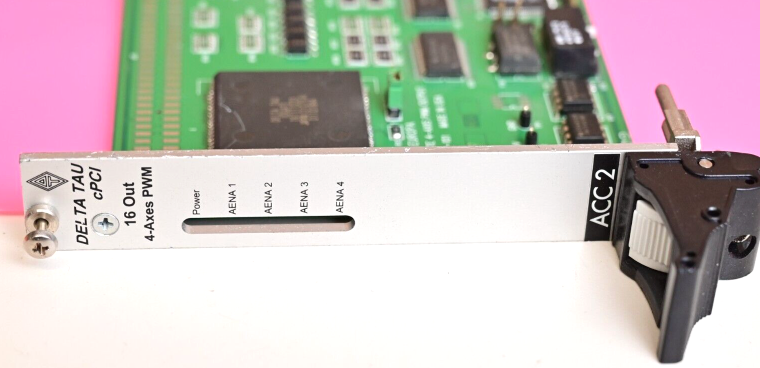 Delta Tau Europa cPCI 16 Out 4-Axes PWM ACC-24C2-DTE 603689-101 Motion Control