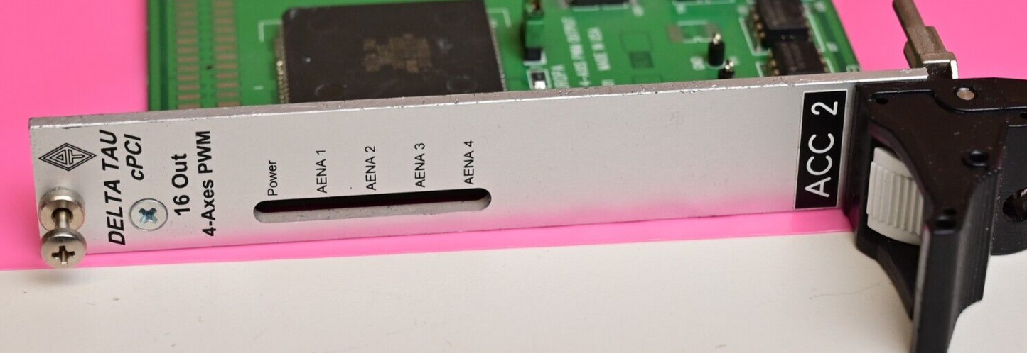 Delta Tau Europa cPCI 16 Out 4-Axes PWM ACC-24C2-DTE 603689-101 Motion Control