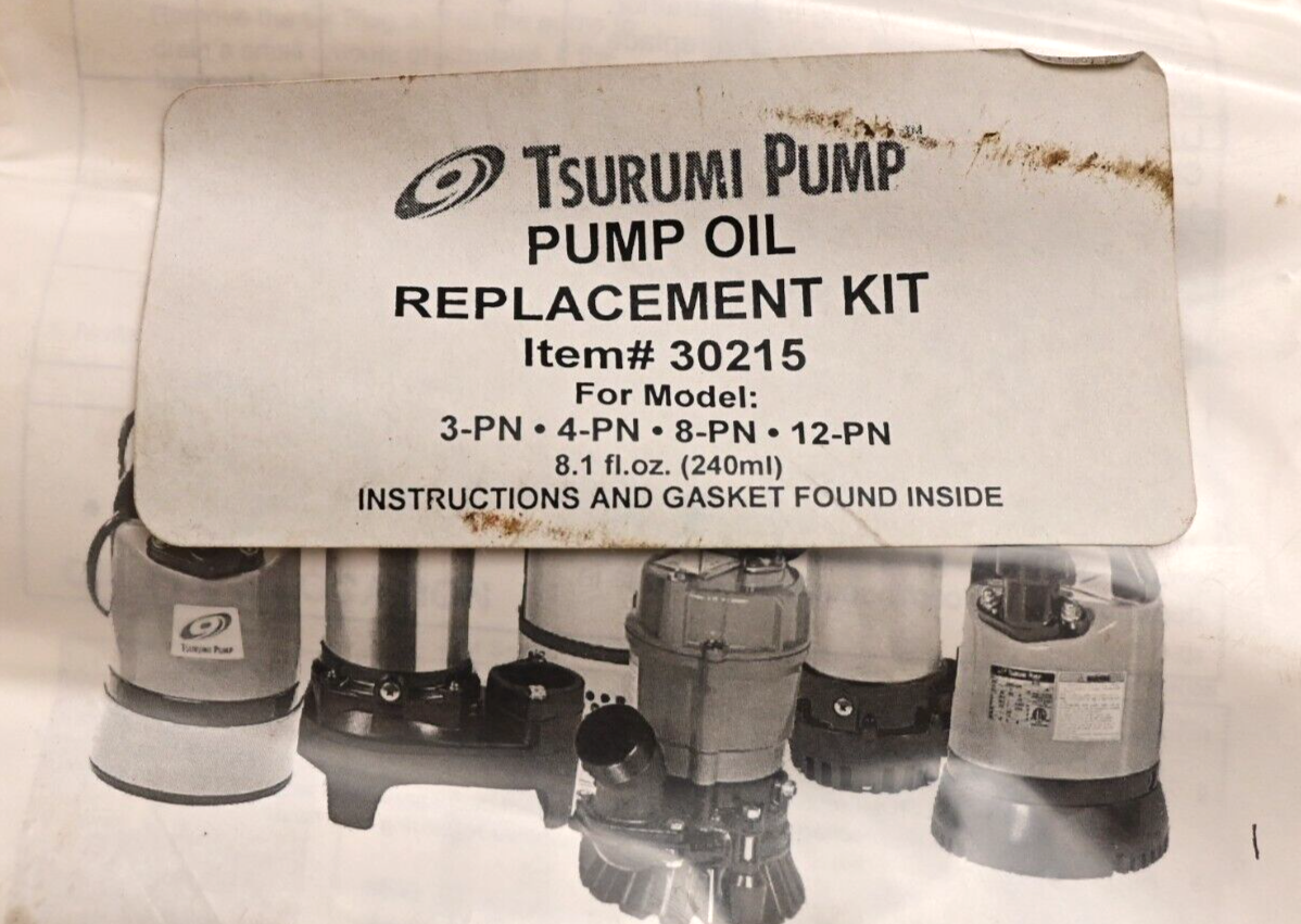 Tsurumi Pump Oil Kit P/N 30215 QTY 4 x 8.1oz Bottle 3-PN 4-PN 8-PN 12-PN Gasket